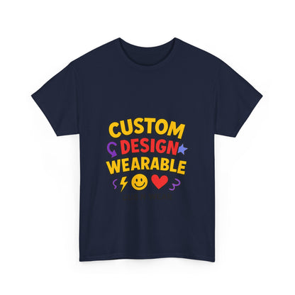 Custom Design Wearable Unisex Heavy Cotton Tee - Personalized Graphic Shirt, Unique Gift, Casual Wear, Birthday Gift, Fun Tee
