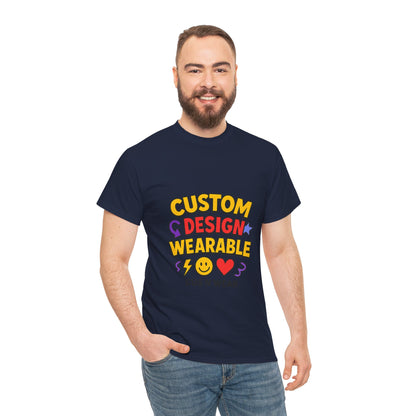 Custom Design Wearable Unisex Heavy Cotton Tee - Personalized Graphic Shirt, Unique Gift, Casual Wear, Birthday Gift, Fun Tee